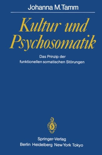 Kultur und Psychosomatik: Das Prinzip der funktionellen somatischen Störungen