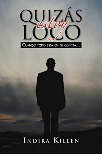 Quizás Estoy Loco