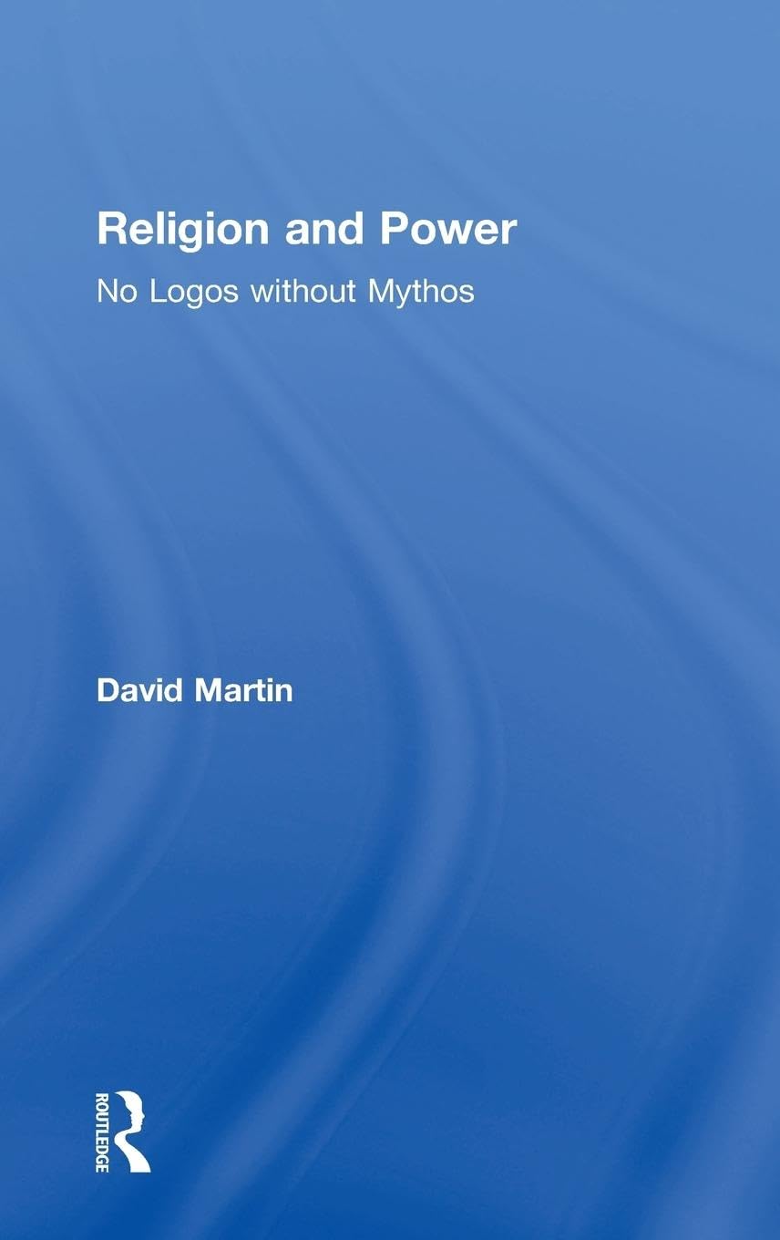 Religion and Power: No Logos without Mythos