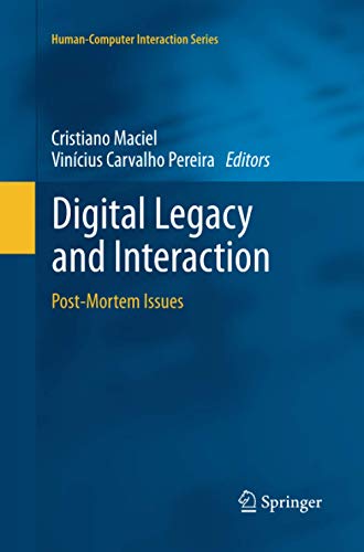 Cristiano Maciel Digital Legacy And Interaction, Post-Mortem Issues (Human–Computer Interaction Series)