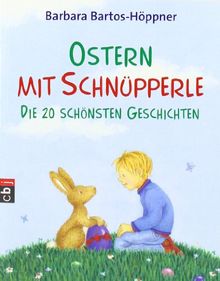 Ostern mit Schnüpperle: Die 20 schönsten Geschichten