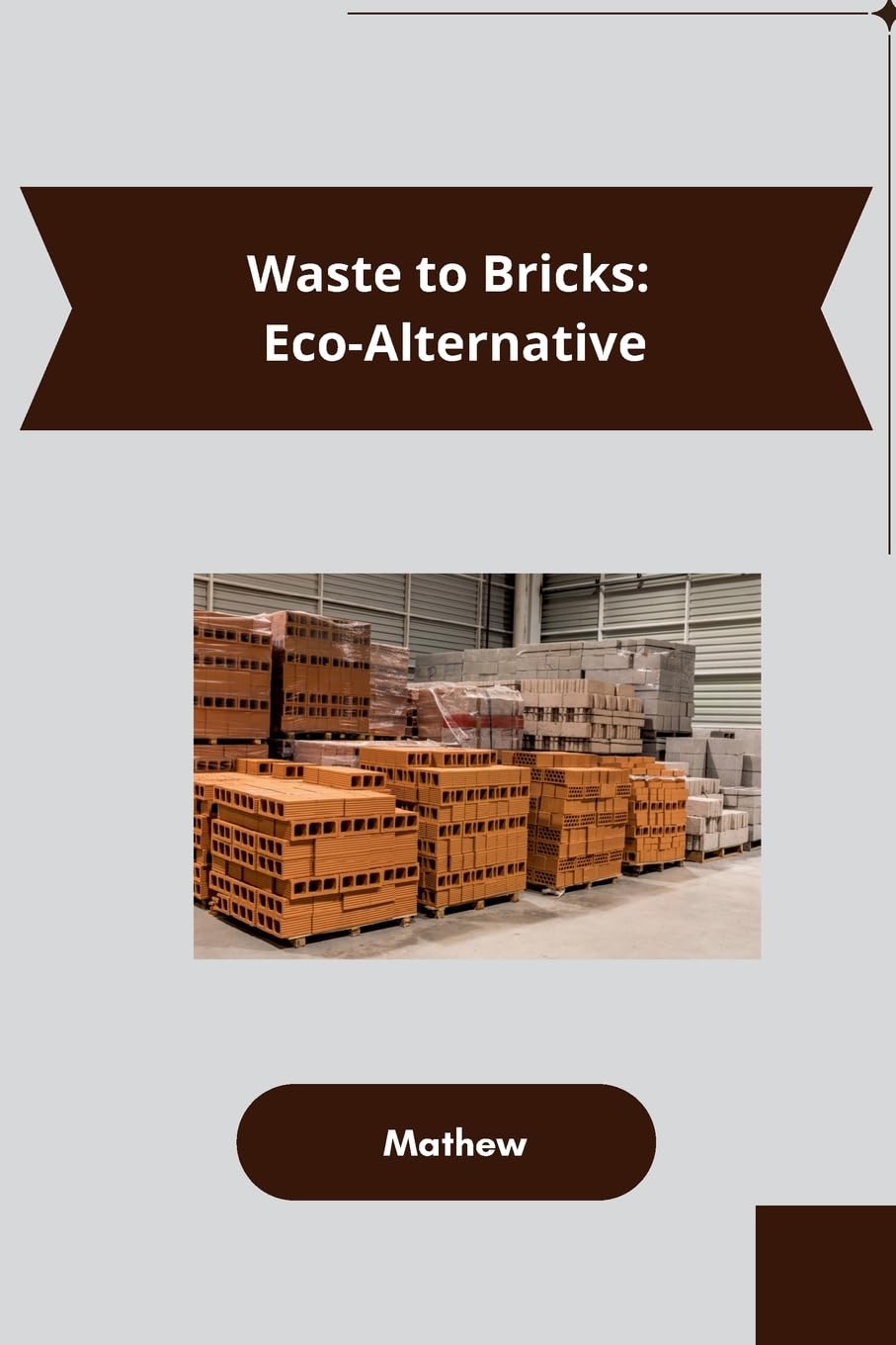 Waste to Bricks: Eco-Alternative: DE