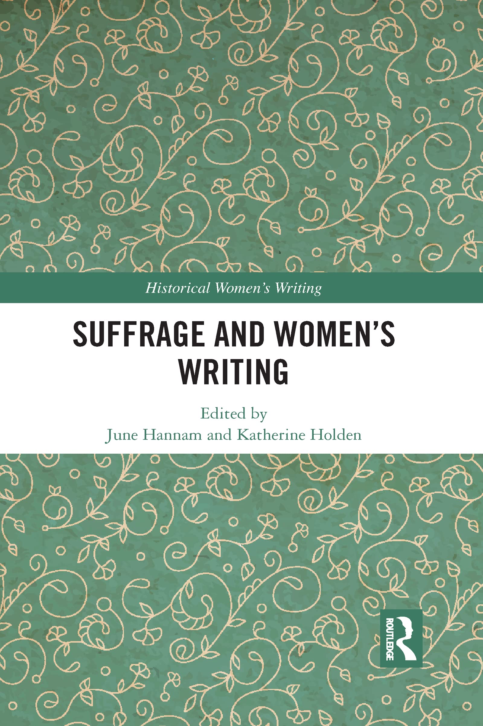 Suffrage and Women's Writing (Historical Women's Writing)