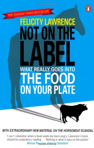 Not On the Label: What Really Goes into the Food on Your Plate
