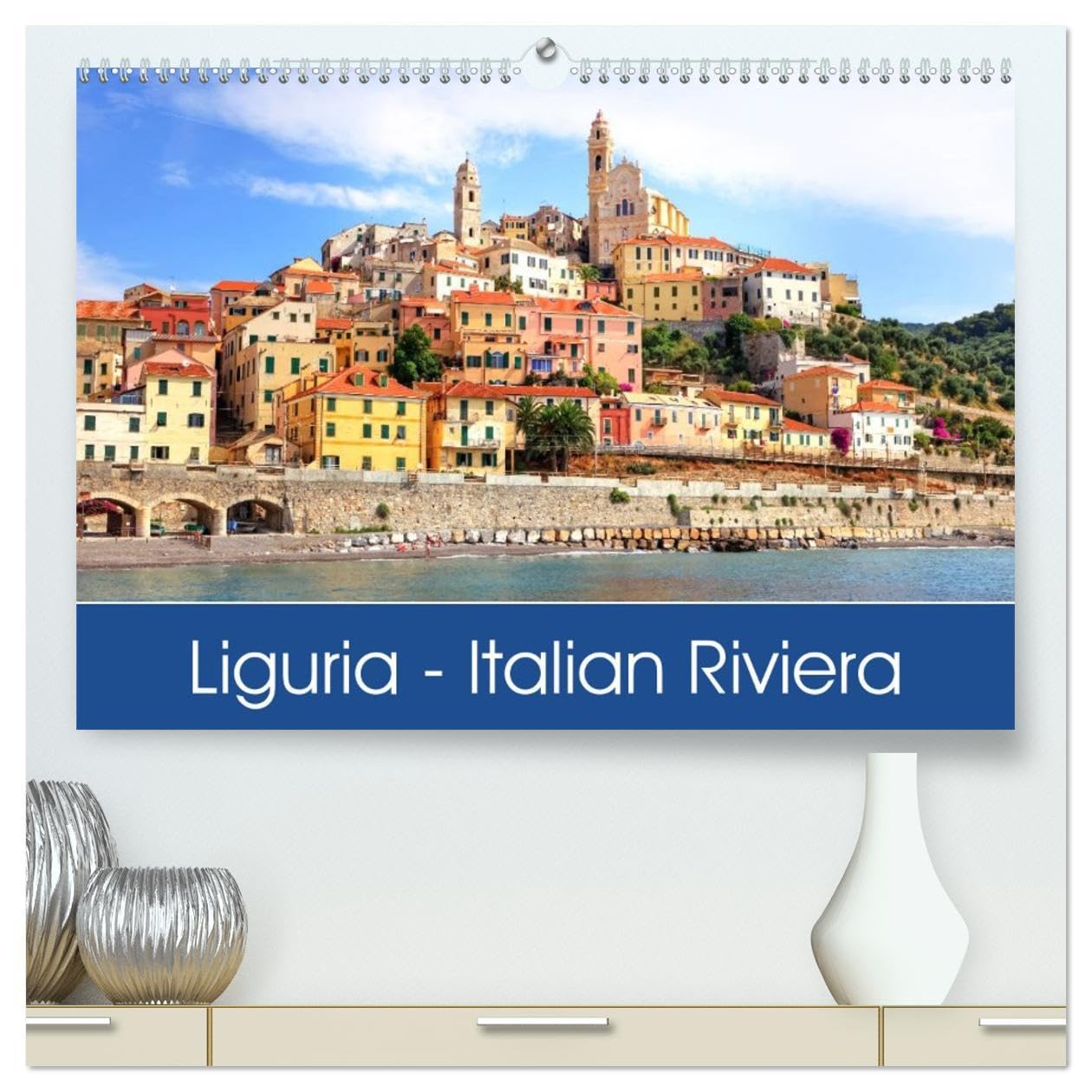 Liguria - Italian Riviera (High Quality Premium Wall Calendar 2026 DIN A2 landscape),CALVENDO 12 Month Wall Calendar: With its spectacular seaside and ... of the most popular destinations in Italy.