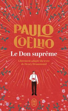 Le don suprême : librement adapté du texte de Henry Drummond