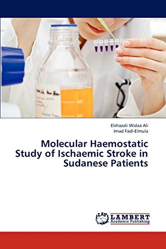 Molecular Haemostatic Study of Ischaemic Stroke in Sudanese Patients