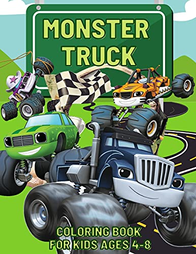 Monster Truck Coloring Book: Dump Trucks, Monster Trucks, Pickup Trucks,Tractor Trucks, and more, all for kids ages 4-8