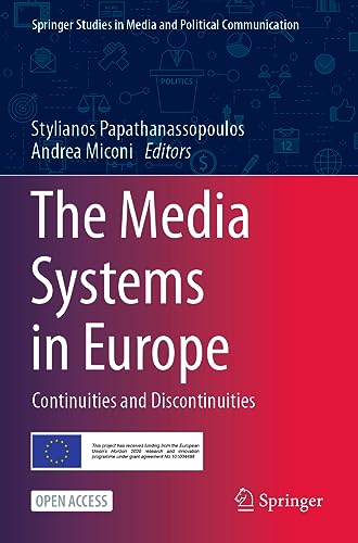 The Media Systems in Europe: Continuities and Discontinuities (Springer Studies in Media and Political Communication)