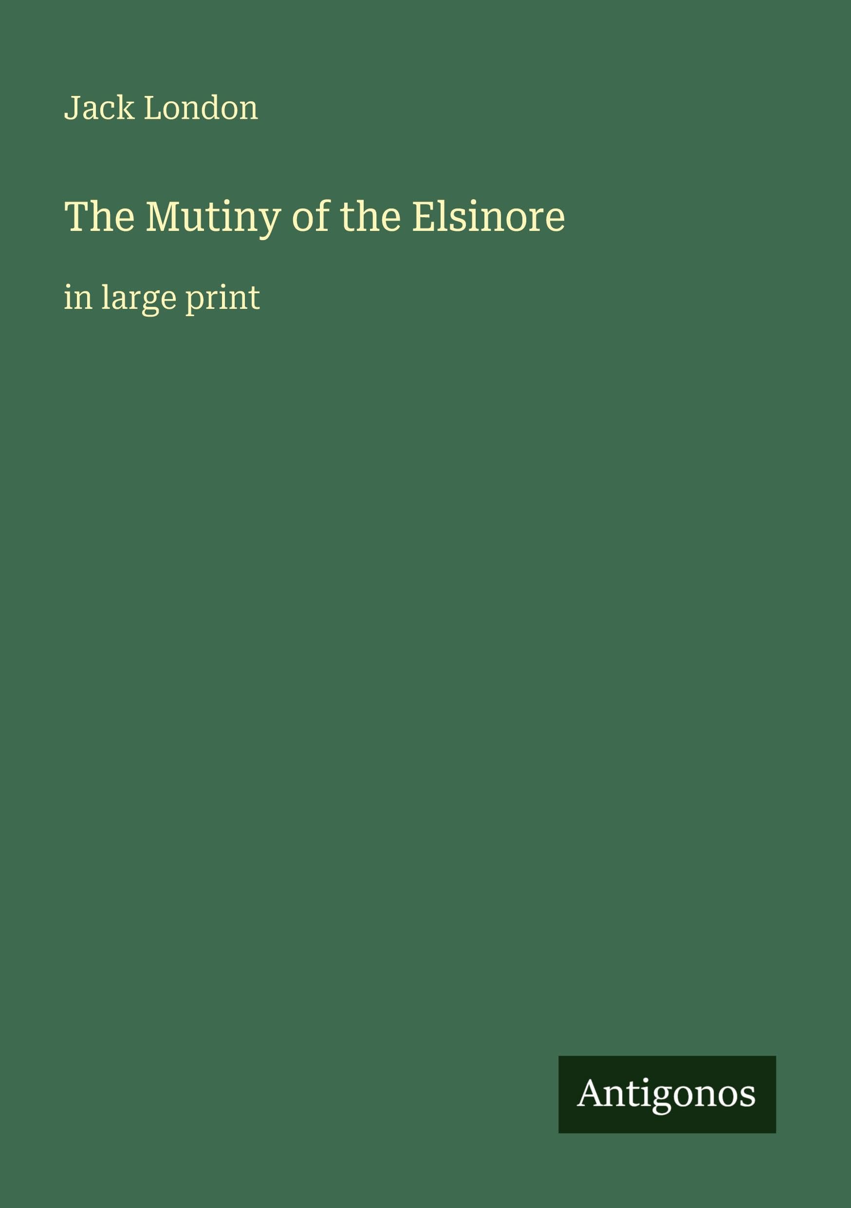 The Mutiny of the Elsinore: in large print