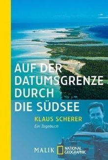 Auf der Datumsgrenze durch die Südsee: Ein Tagebuch