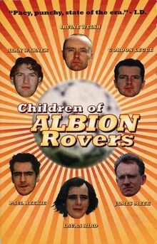 CHILDREN OF ALBION ROVERS MAIN (Rebel Inc. Classics)