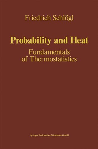 Probability and Heat: Fundamentals Of Thermostatics: Fundamentals of Thermostatistics