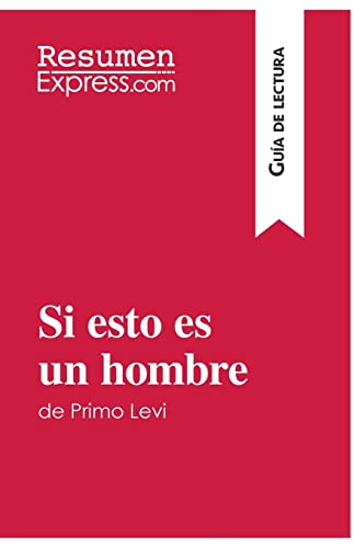 Si esto es un hombre de Primo Levi (Guía de lectura): Resumen y análisis completo