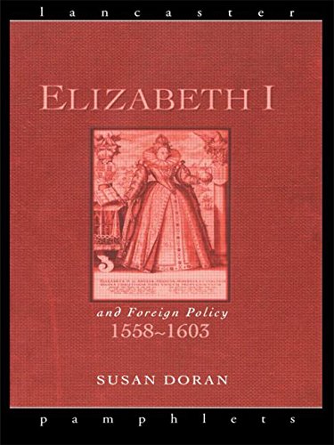 Elizabeth I and Foreign Policy, 1558-1603 (Lancaster Pamphlets)