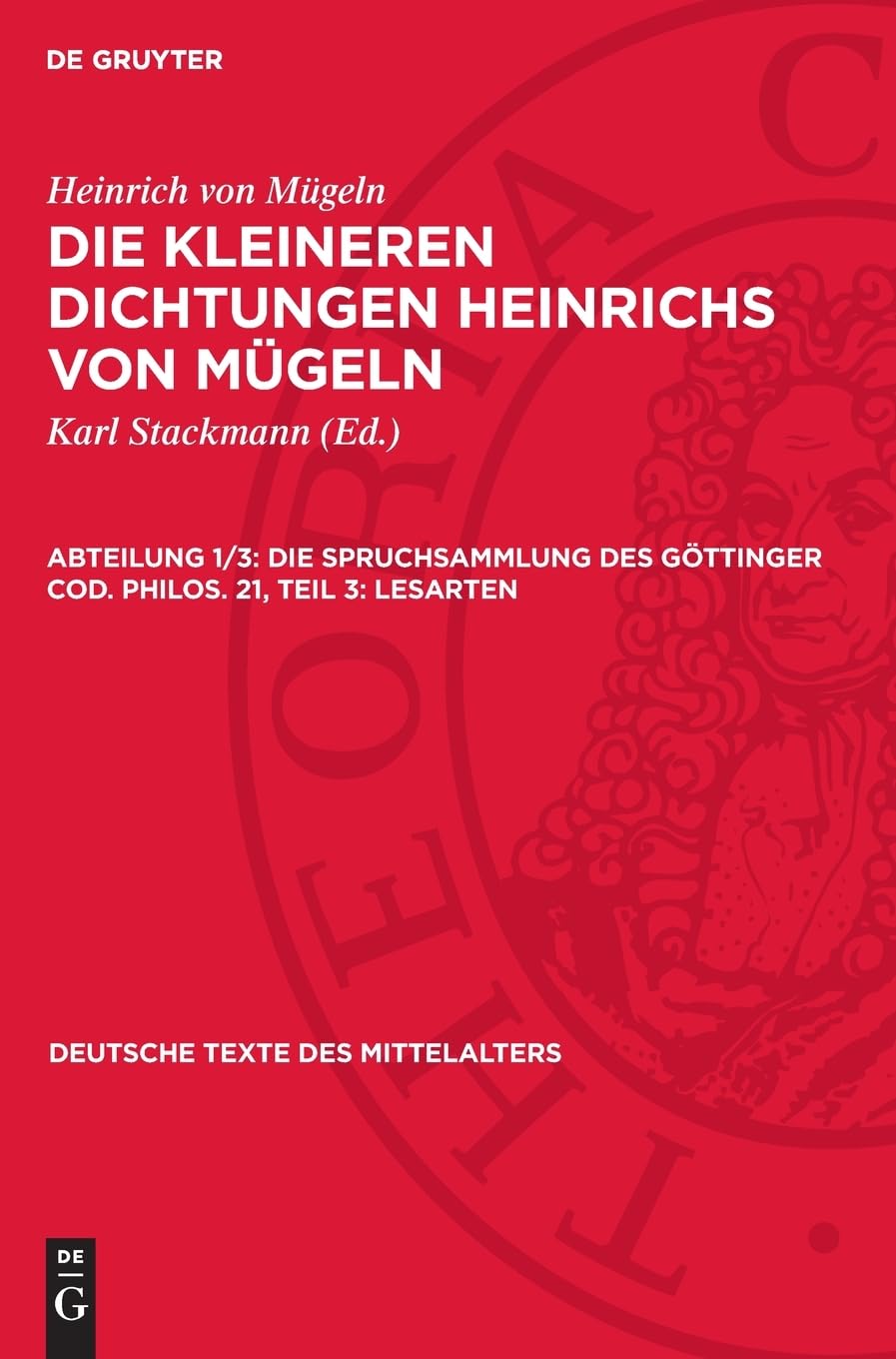 Die Spruchsammlung des Göttinger Cod. Philos. 21, Teil 3: Lesarten (Deutsche Texte des Mittelalters, 52/3)