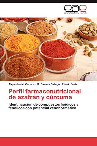 Perfil farmaconutricional de azafrán y cúrcuma: Identificación de compuestos lipídicos y fenólicos con potencial xenohormético