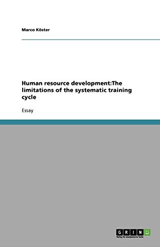 Human resource development:The limitations of the systematic training cycle