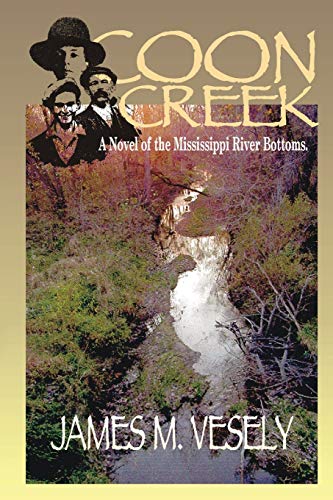 Coon Creek: A Novel of the Mississippi River Bottoms