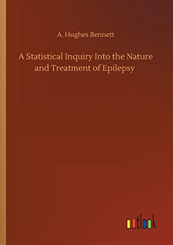 A Statistical Inquiry Into the Nature and Treatment of Epilepsy