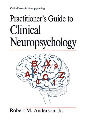 Practitioner's Guide to Clinical Neuropsychology (Critical Issues in Neuropsychology)