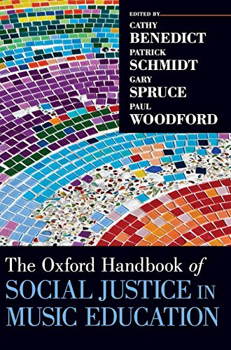 Benedict, C: Oxford Handbook of Social Justice in Music Educ: Of Social Justice in Music Education (Oxford Handbooks)