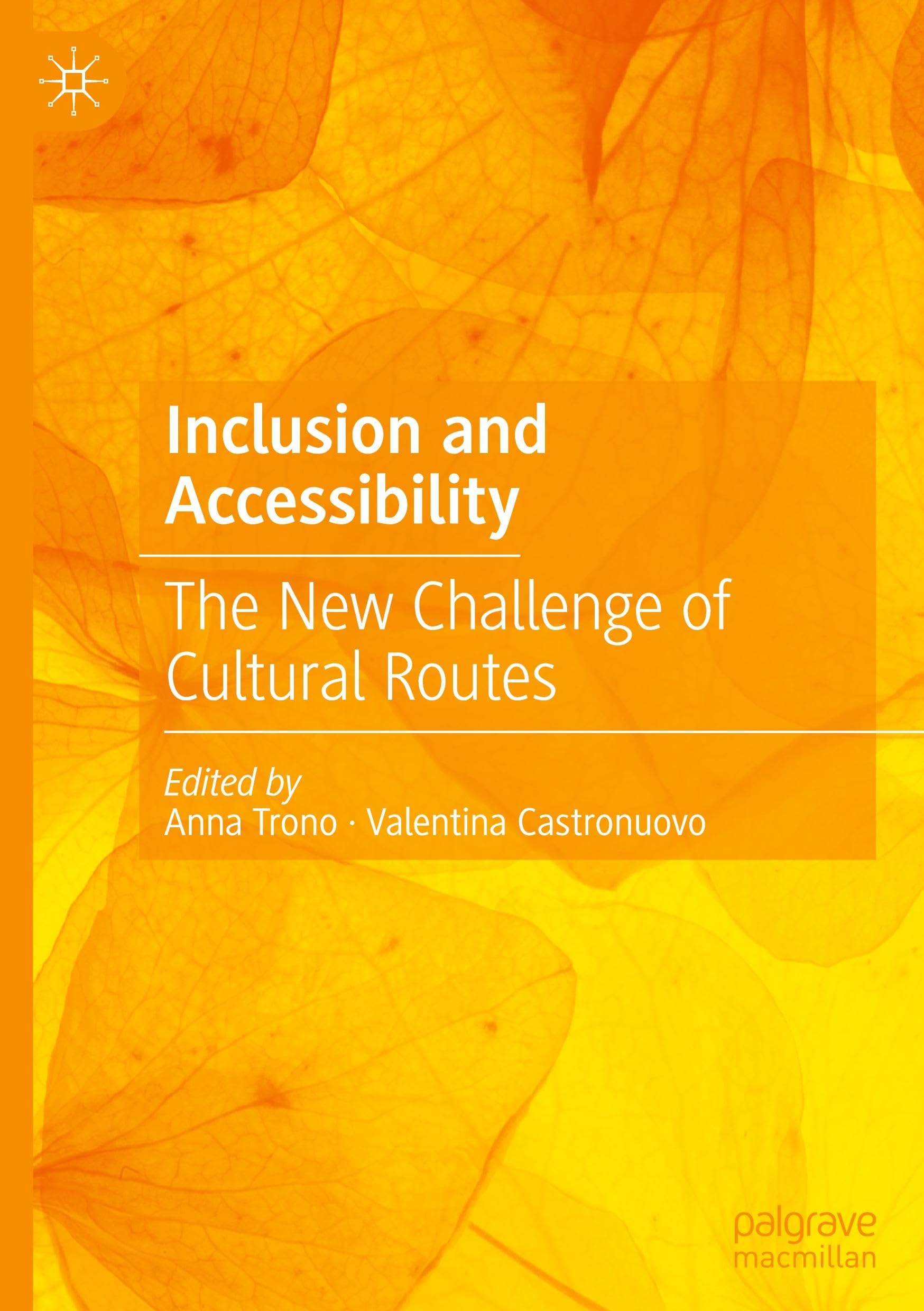 Inclusion and Accessibility: The New Challenge of Cultural Routes