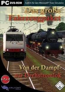 Das große Fahrzeugpaket - Von der Dampf- bis zur Drehstromlok - für den Microsoft Train Simulator