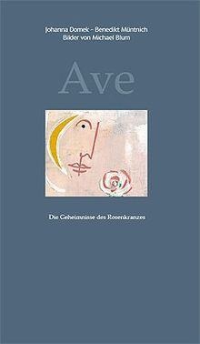 Ave: Die Geheimnisse des Rosenkranzes