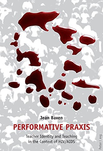 Performative Praxis: Teacher Identity and Teaching in the Context of HIV/AIDS