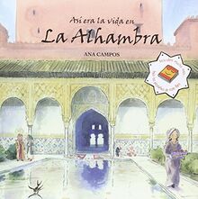 Así era la vida en la Alhambra