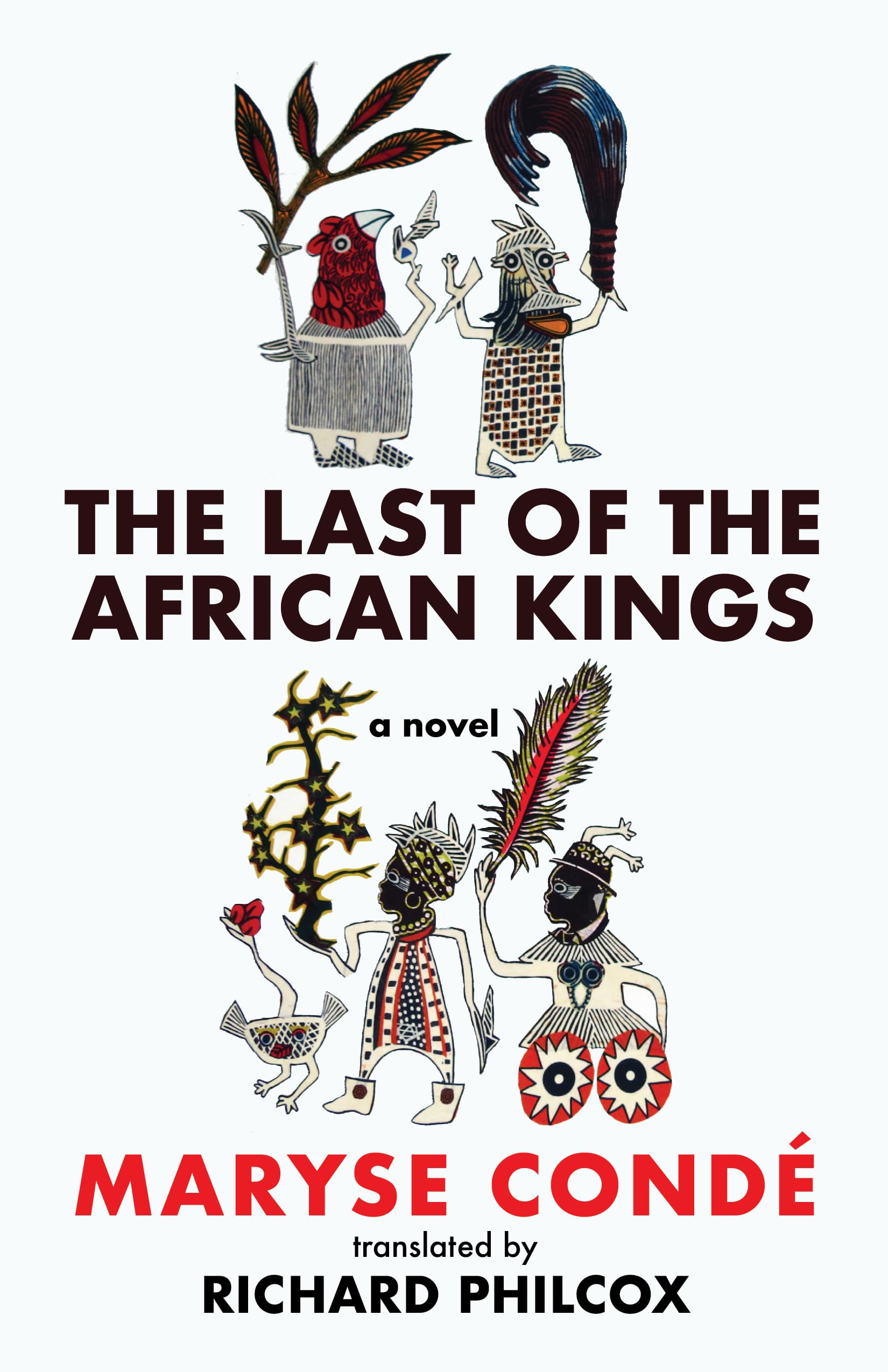 Last of the African Kings: Caribbean and African Literature Translated from French (CARAF Books: Carribean and African Literature)