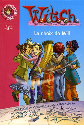 Witch, Tome 26 : Le Choix De Will