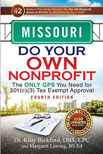 MISSOURI Do Your Own Nonprofit: The Only GPS You Need for 501c3 Tax Exempt Approval