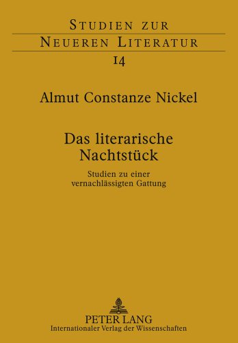 Das literarische Nachtstück: Studien zu einer vernachlässigten Gattung (Studien zur neueren Literatur)
