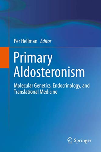 Primary Aldosteronism: Molecular Genetics, Endocrinology, and Translational Medicine
