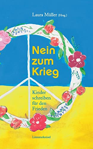 Nein zum Krieg: Kinder schreiben für den Frieden