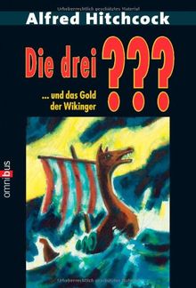 Die 3 Fragezeichen: Die drei ??? und das Gold der Wikinger