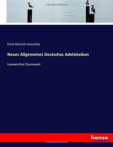 Neues Allgemeines Deutsches Adelslexikon: Loewenthal Osorowski