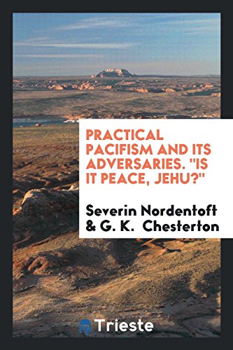 Practical pacifism and its adversaries. Is it peace, Jehu?