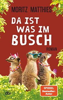 Da ist was im Busch: Roman (Erdmännchen-Krimi, Band 7)