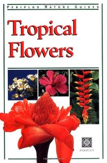 Tropical Flowers of Southeast Asia (Periplus Nature)