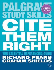 Cite Them Right: The Essential Referencing Guide (Palgrave Study Skills)