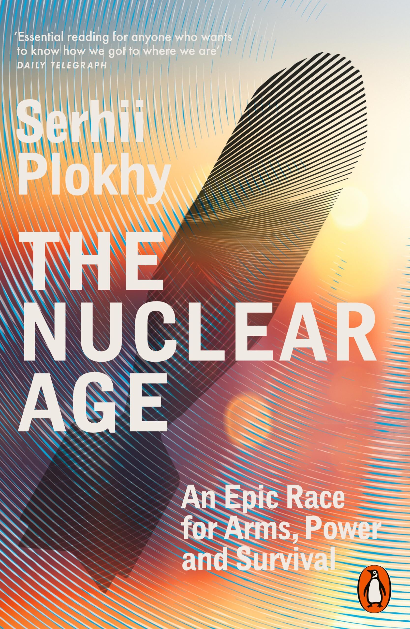 Plokhy, Serhii: The Nuclear Age