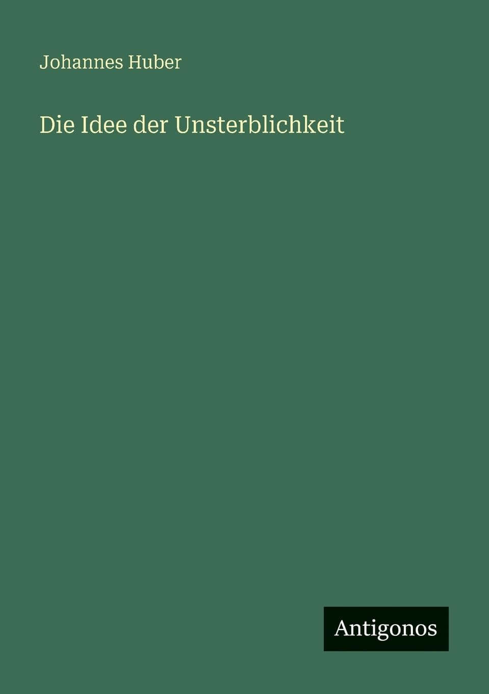 Die Idee der Unsterblichkeit