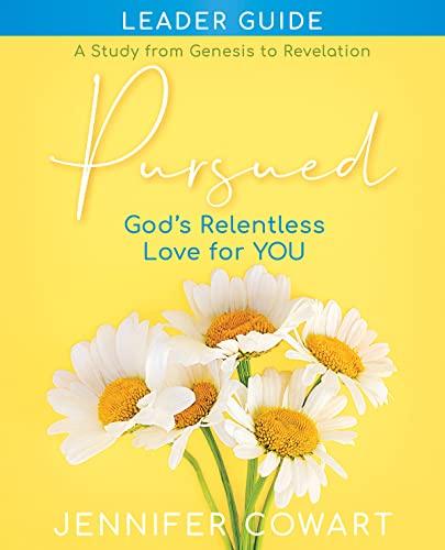 Pursued Leader Guide: Gods Relentless Love for You