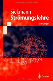 Strömungslehre: Grundlagen (Springer-Lehrbuch)