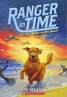 D-Day: Battle on the Beach (Ranger in Time, Band 7)