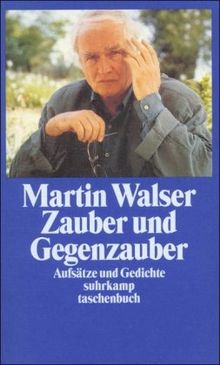 Zauber und Gegenzauber: Aufsätze und Gedichte (suhrkamp taschenbuch)