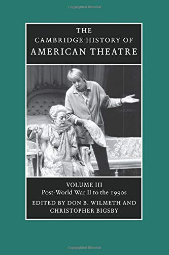The Cambridge History of American Theatre 3 Volume Paperback Set: The Cambridge History of American Theatre